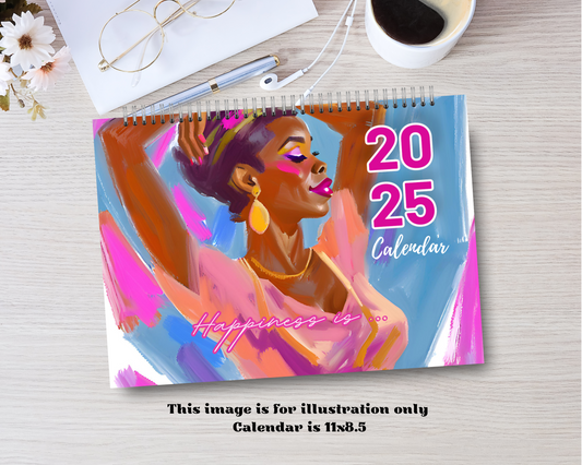 "Happiness Is..." 2025 Calendar by Baring My Soul Creations